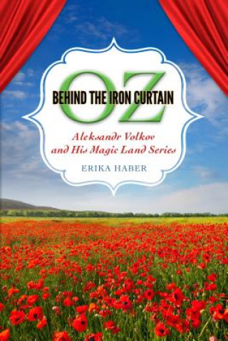 Livre Oz behind the Iron Curtain Erika Haber