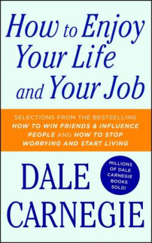 Kniha How to Enjoy Your Life and Your Job Dale Carnegie