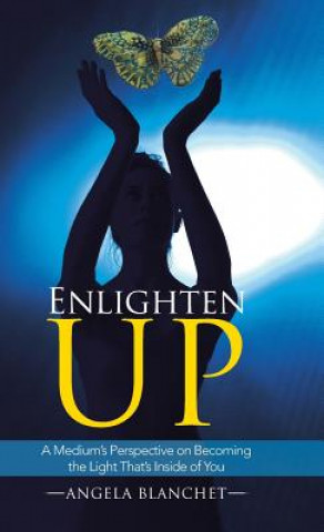 Книга Enlighten Up Angela Blanchet