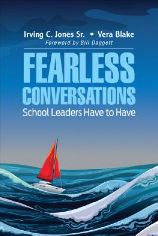 Carte Fearless Conversations School Leaders Have to Have Irving C. Jones