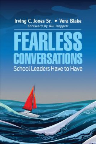 Książka Fearless Conversations School Leaders Have to Have Irving C. Jones