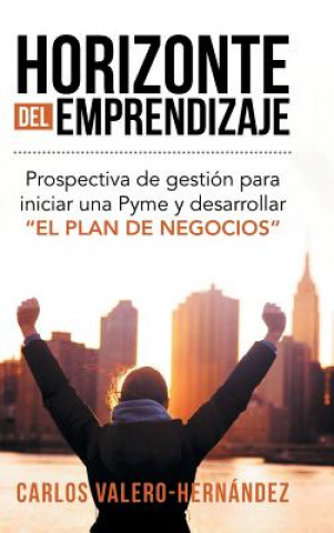 Книга Horizonte del emprendizaje Carlos Valero-Hernandez