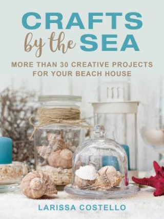 Kniha Crafts by the Sea Larissa Costello