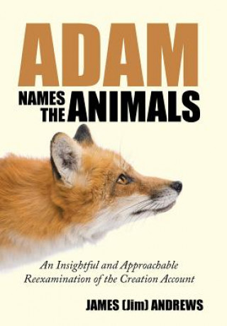 Libro Adam Names the Animals James (Jim) Andrews