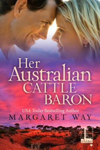 Kniha Her Australian Cattle Baron Margaret Way