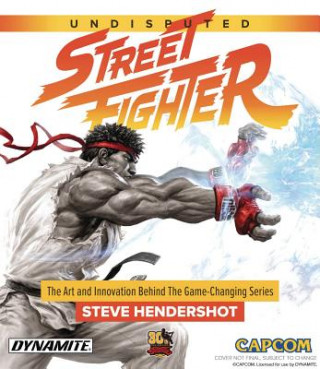 Książka Undisputed Street Fighter: A 30th Anniversary Retrospective Steve Hendershot