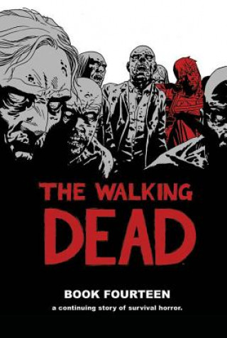 Kniha Walking Dead Book 14 Robert Kirkman