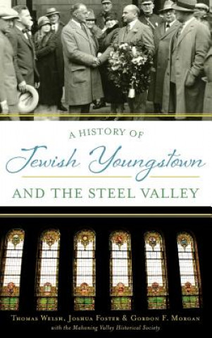 Kniha HIST OF JEWISH YOUNGSTOWN & TH Thomas Welsh