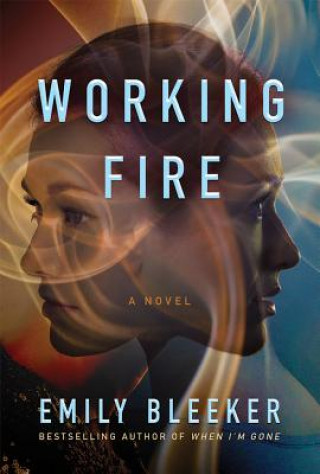 Könyv Working Fire Emily Bleeker