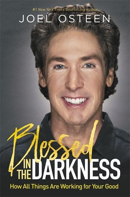 Kniha Blessed in the Darkness Joel Osteen