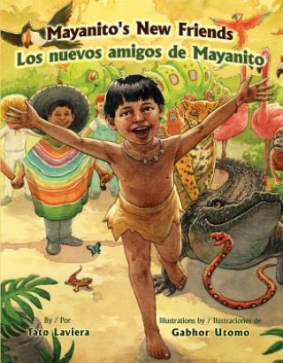 Kniha Mayanito's New Friends / Los Nuevos Amigos de Mayanito Tato Laviera