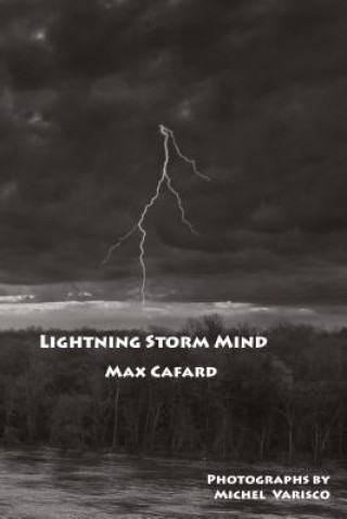 Kniha Lightning Storm Mind: Pre-Ancientist Meditations Max Cafard