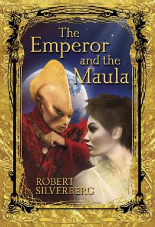 Kniha The Emperor and the Maula Robert Silverberg