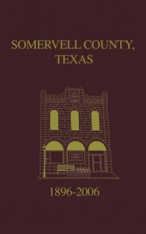 Carte Somervell County, Texas Pictorial History Turner Publishing