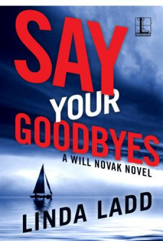 Book Say Your Goodbyes Linda Ladd