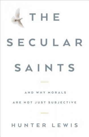 Nyomtatványok Secular Saints Hunter Lewis