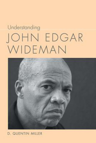Buch Understanding John Edgar Wideman D. Quentin Miller