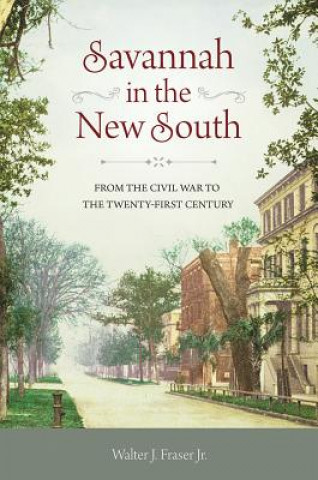 Книга Savannah in the New South Walter J. Fraser Jr