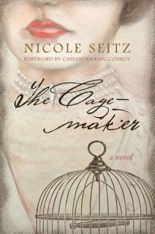 Knjiga Cage-maker Nicole A. Seitz