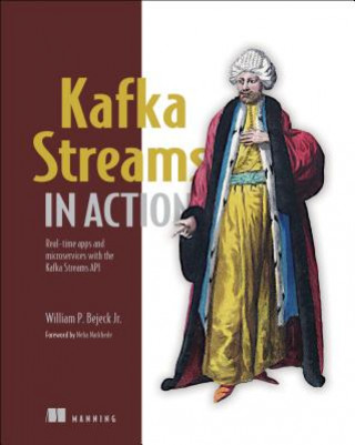 Книга Kafka Streams in Action Bill Bejeck