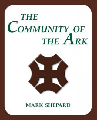 Könyv Community of the Ark Mark Shepard