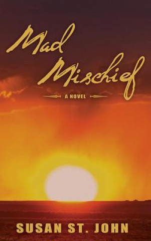 Libro MAD MISCHIEF Susan St John