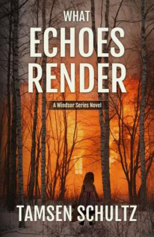 Kniha What Echoes Render Tamsen Schultz