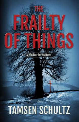 Buch Frailty of Things Tamsen Schultz