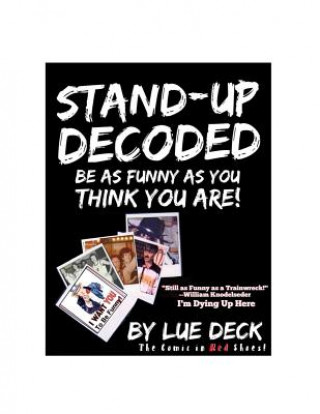 Könyv Stand-Up Decoded Lue Deck