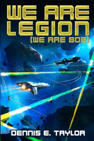 Book We are Legion (We are Bob) Dennis E. Taylor