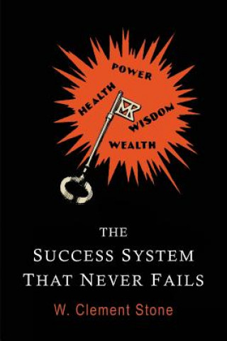 Książka The Success System That Never Fails William Clement Stone