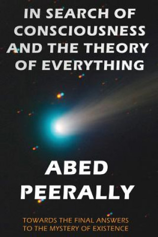 Kniha In Search of Consciousness and the Theory of Everything Abed Peerally