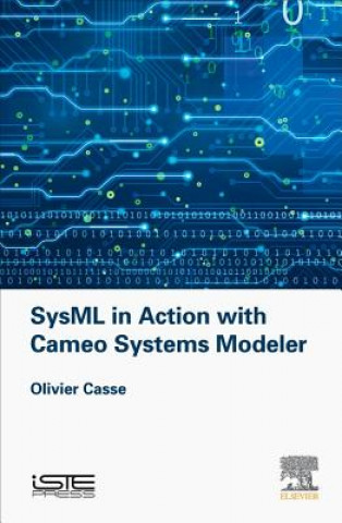 Kniha SysML in Action with Cameo Systems Modeler Olivier Casse