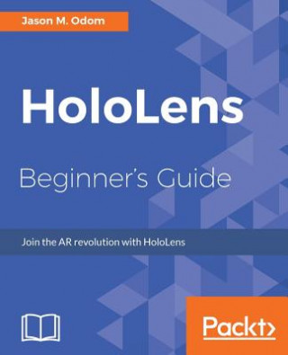 Книга HoloLens Beginner's Guide Jason Odom