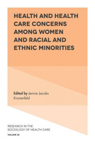 Kniha Health and Health Care Concerns among Women and Racial and Ethnic Minorities Jennie Jacobs Kronenfeld