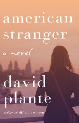Kniha American Stranger David Plante