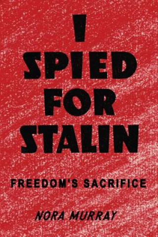 Livre I Spied for Stalin Nora Murray