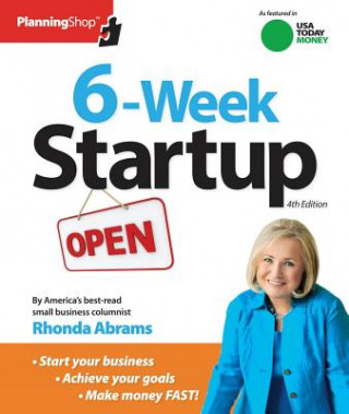 Książka Six-Week Startup: A Step-By-Step Program for Starting Your Business, Making Money, and Achieving Your Goals! Rhonda Abrams