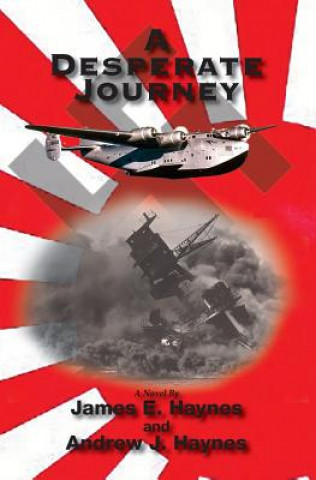 Knjiga DESPERATE JOURNEY James E. Haynes