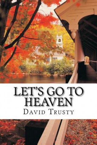 Книга LETS GO TO HEAVEN David Trusty