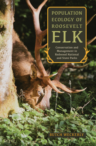 Knjiga Population Ecology of Roosevelt Elk Butch Weckerly