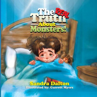 Knjiga The Real Truth About Monsters Sandra Dalton