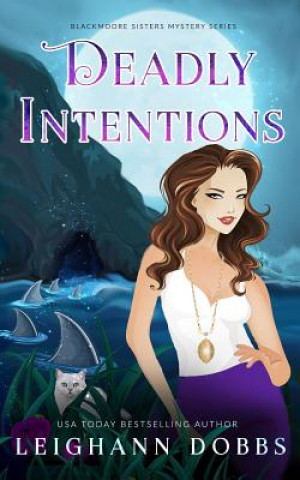 Kniha Deadly Intentions Leighann Dobbs