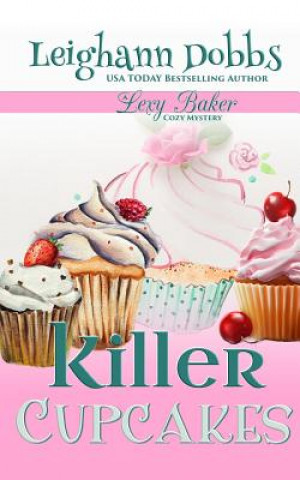 Knjiga Killer Cupcakes Leighann Dobbs