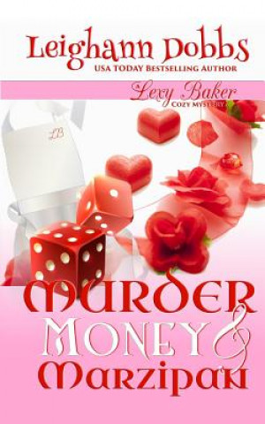 Könyv Murder, Money & Marzipan Leighann Dobbs