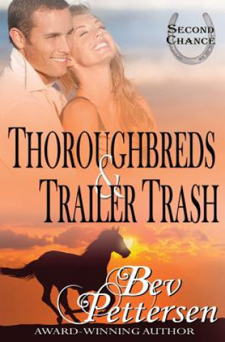 Book Thoroughbreds and Trailer Trash Bev Pettersen