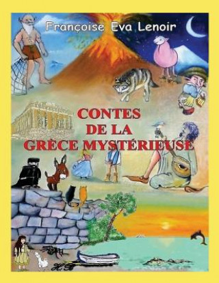 Kniha FRE-CONTES DE LA GRECE MYSTERI Francoise Eva Lenoir