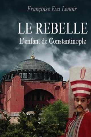 Книга FRE-REBELLE Francoise Eva Lenoir