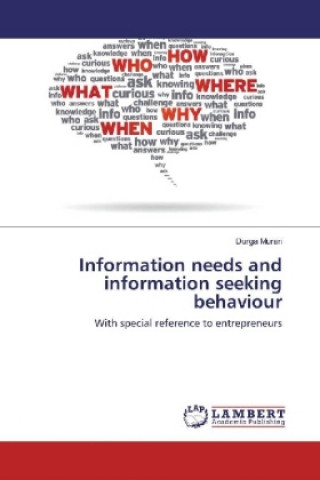 Книга Information needs and information seeking behaviour Durga Murari