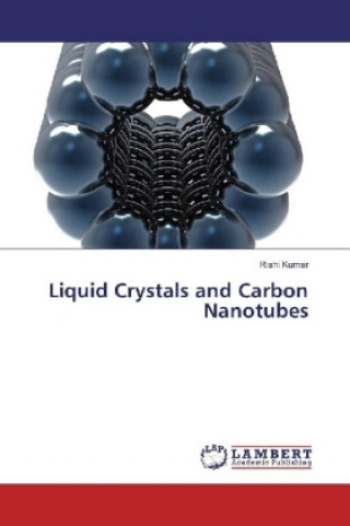 Kniha Liquid Crystals and Carbon Nanotubes Rishi Kumar